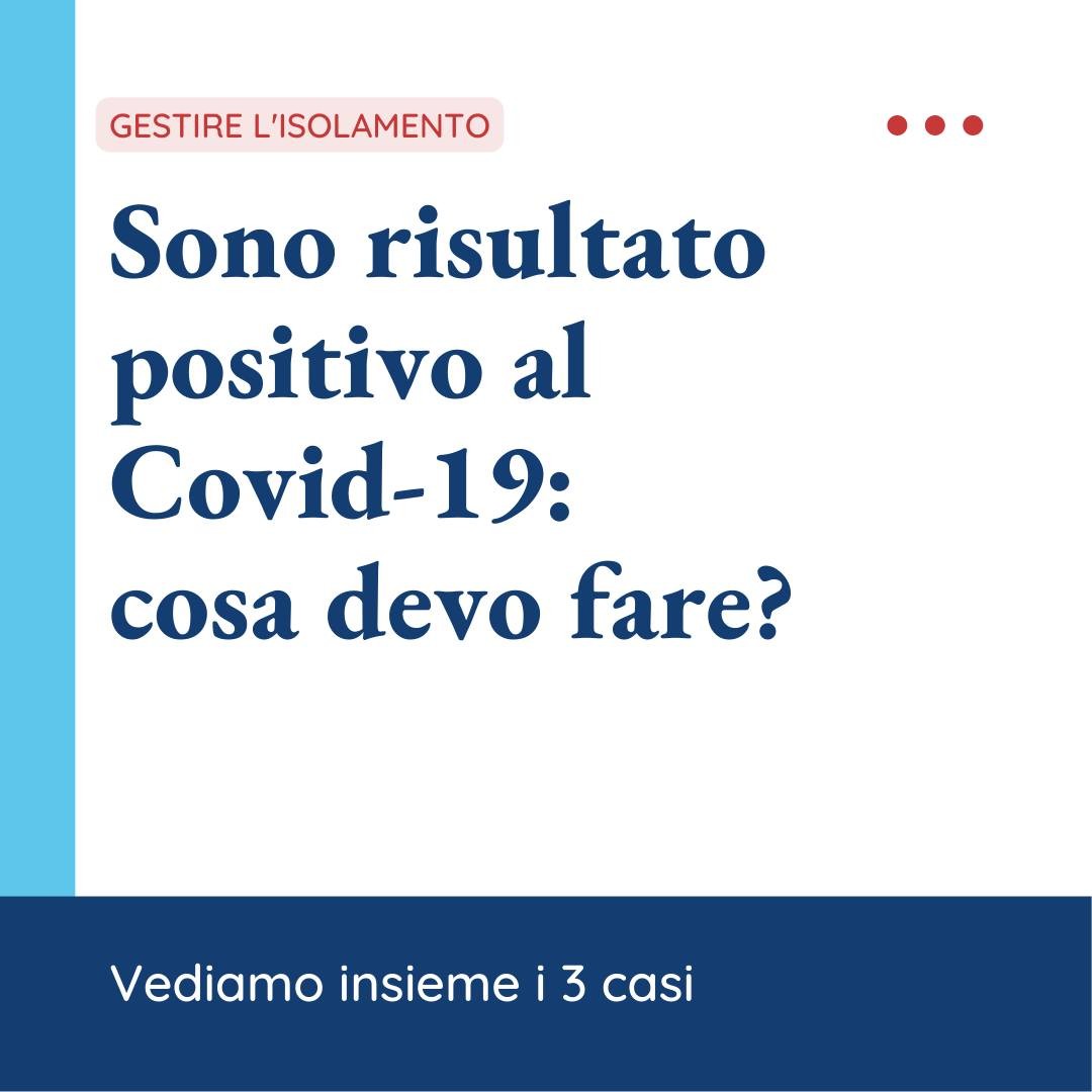 Cosa fare in caso di positività al Covid-19? 1) Considera la tua condizione vaccinale 2) Se sintomatico